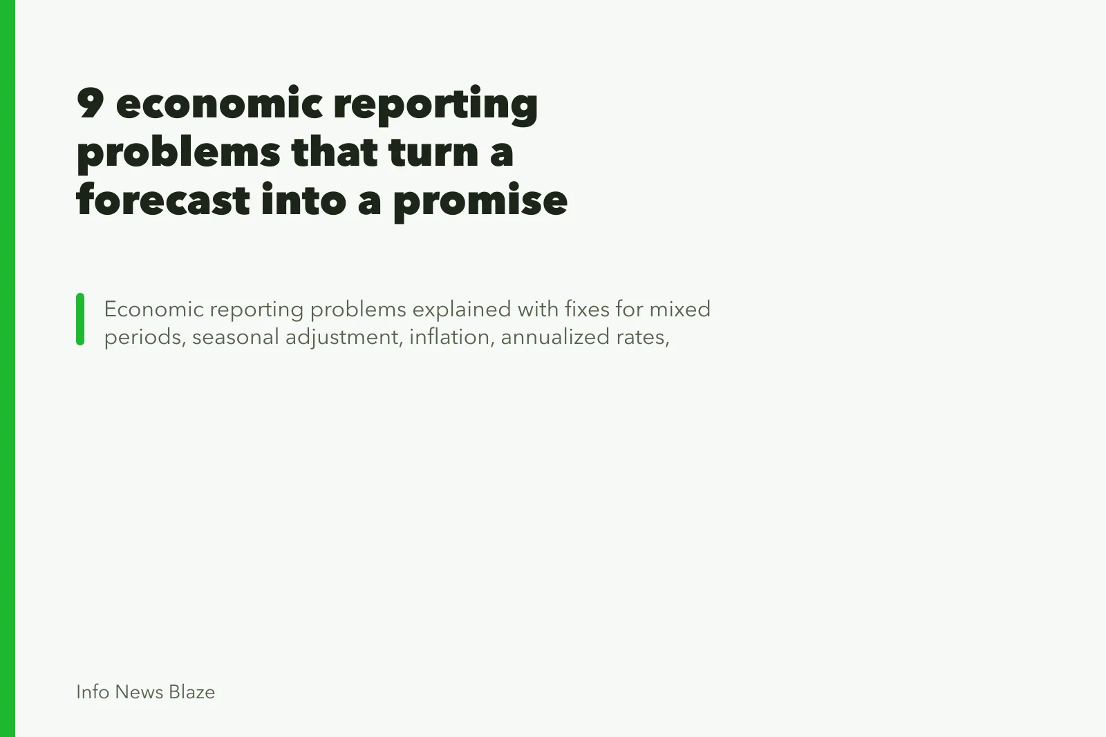 9 economic reporting problems that turn a forecast into a promise. 9 economic reporting problems that turn a forecast into a promise