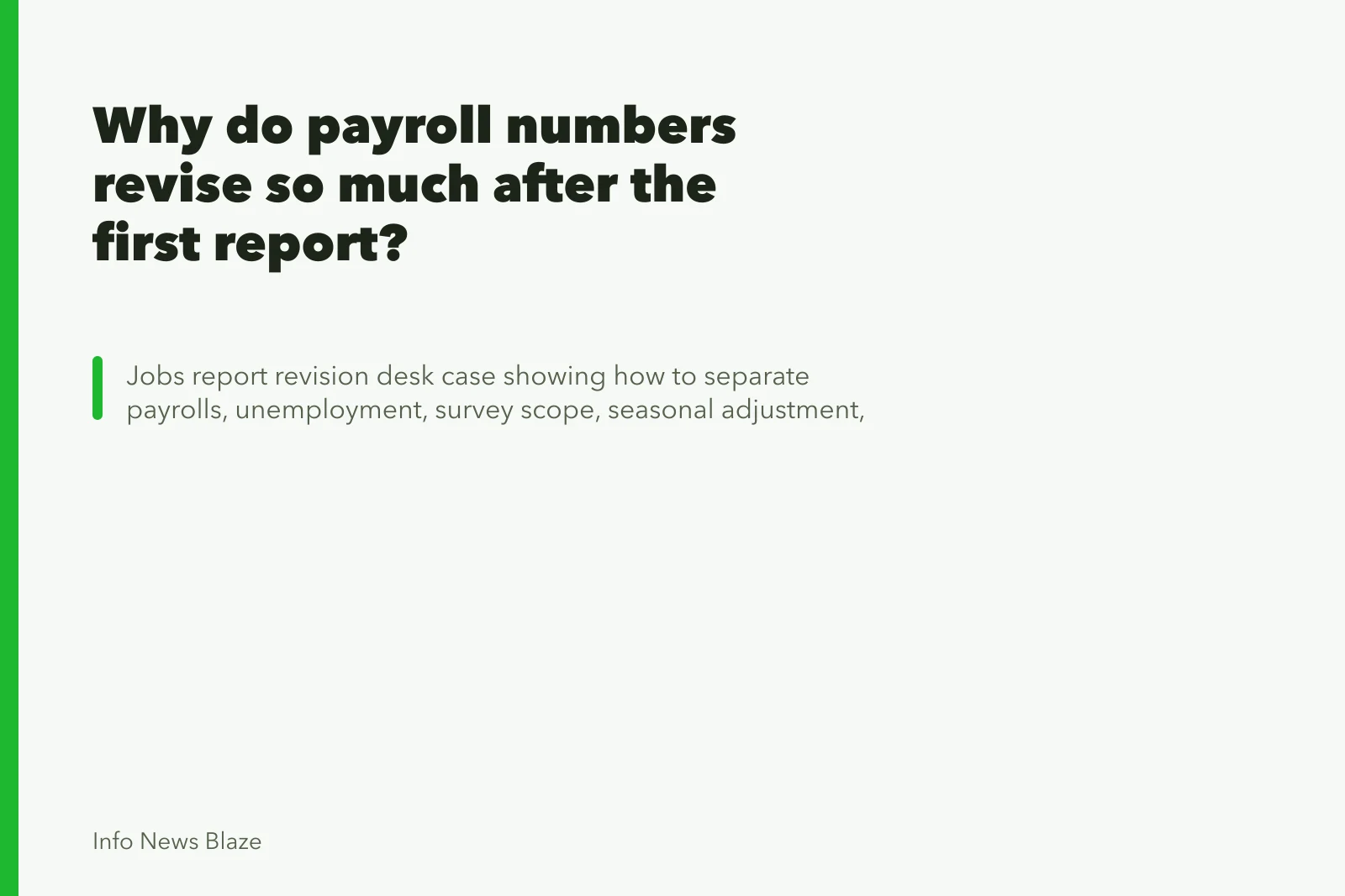 Why do payroll numbers revise so much after the first report?. Why do payroll numbers revise so much after the first report?